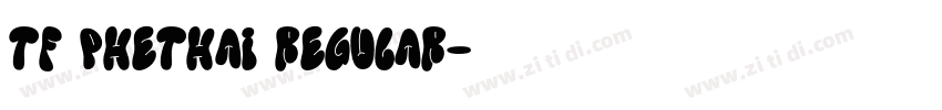 TF Phethai Regular字体转换